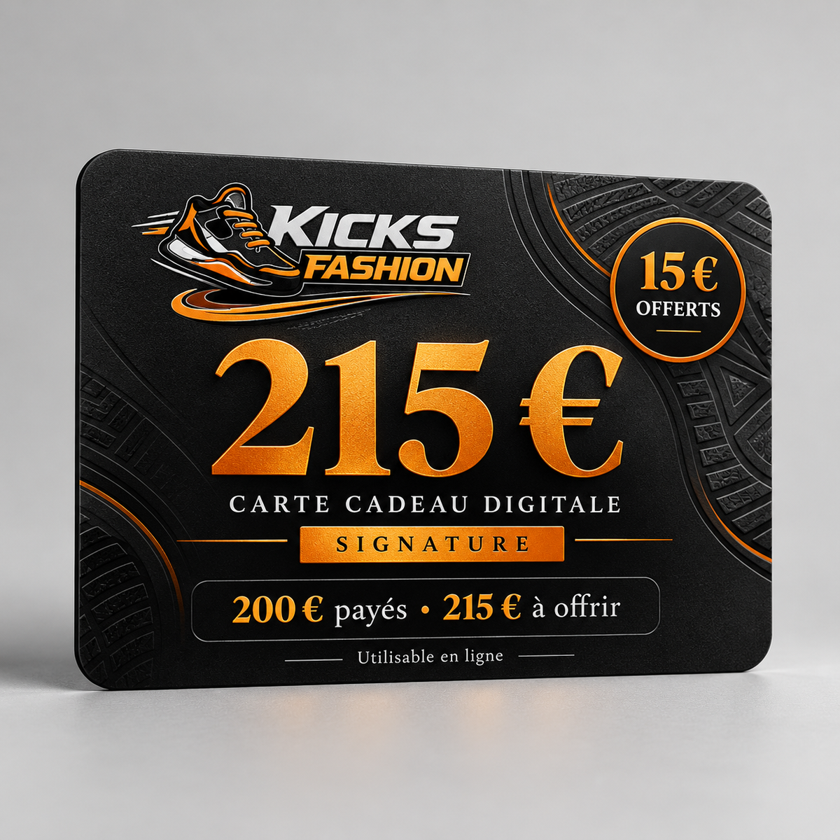 Carte cadeau KicksFashion Signature : 200 € payés, 215 € à offrir, dont 15 € offerts.