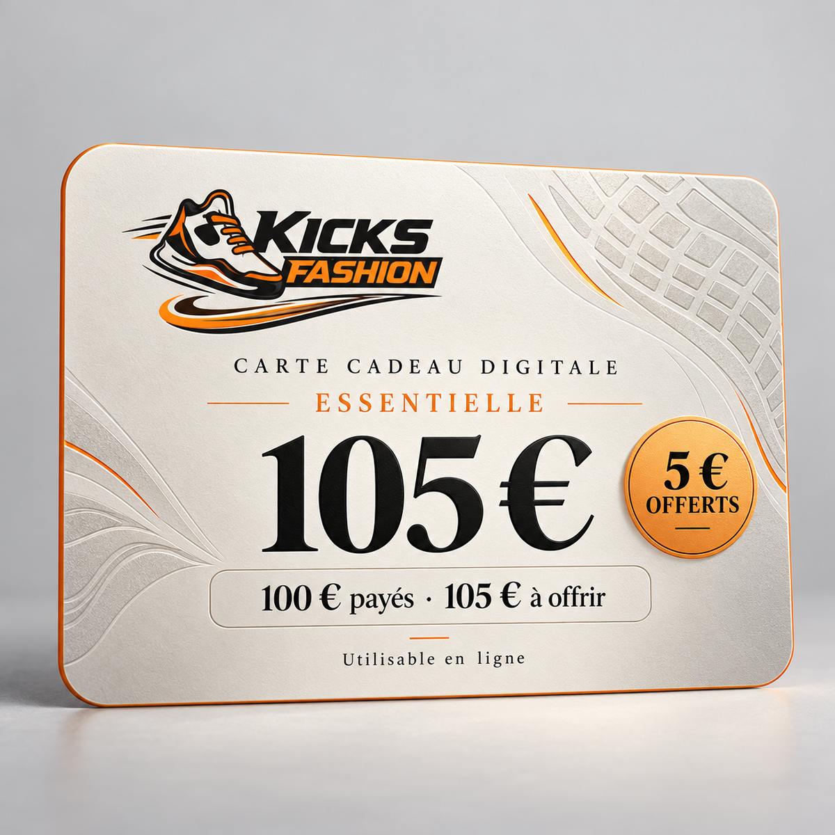 Carte cadeau KicksFashion Essentielle : 100 € payés, 105 € à offrir, dont 5 € offerts.